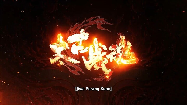 Ancient War Soul Episode 6 Sub Indo HD 1080p