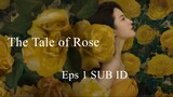 The Tale Of Rose Ep1 SUB ID