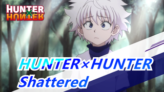 HUNTER×HUNTER|【AMV】Shattered[ Killua x Gon]