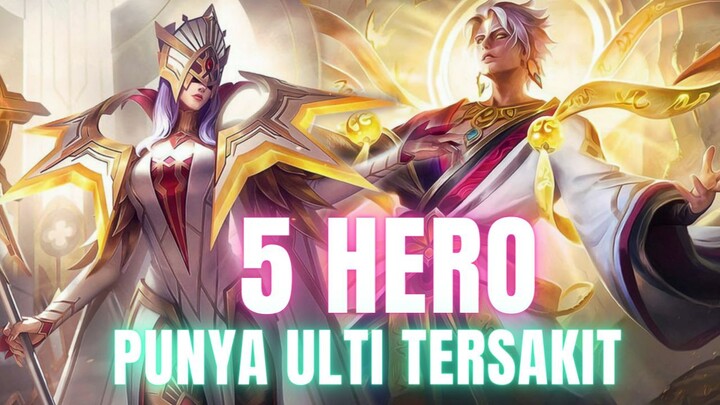 5 Hero ini Punya Ultimate Paling Mematikan Di Mobile Legend - Kalian Wajib Tahu !!!