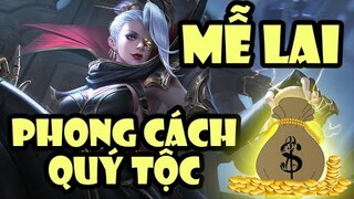 Vương Giả Vinh Diệu | Mễ Lai (Milady)  Với Phong Cách Đi Cực Quý Tộc