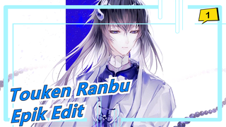 [Touken Ranbu/Epik Edit] Mugen Ranbu Sho_1