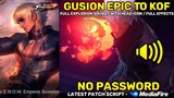 Gusion Epic To KOF Skin Script with Full Explosion Sound | No Password