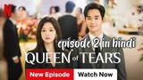 Queen of tears trending kdrama in hindi episode 2