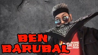 BARUBALAN TIME PART 63|BEN BARUBAL ™