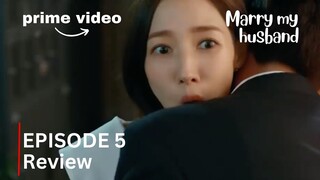 Marry My Husband | Episode 5 Review