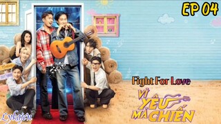 🇻🇳[BL]FIGHT FOR LOVE EP 04(engsub)2025