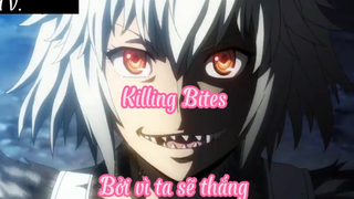 Killing Bites _Tập 1- Bởi vì ta sẽ thắng