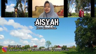 Aisyah Istri Rasulullah - (Cover By Emmy & Husein & Asyrof & Erfin)