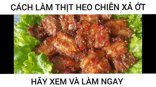 Cách Làm Thịt Heo Chiên Xả Ớt Siêu Ngon