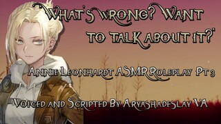 Annie Talks to You!: Annie Leonhardt ASMR Roleplay Pt 3 [F4A][Attack on Titan]