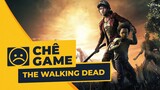 THE WALKING DEAD | Chê Game