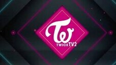 TWICE TV2 EP.01