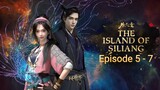 The Island of Siliang : Episode 5 - 7 [ Sub Indonesia ]