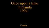 ONCE UPON A TIME IN MANILA 1994