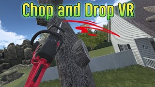 จำลองการเป็นคนตัดไม้ในตำนาน l Chop and Drop VR