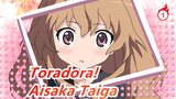 [Toradora!] Be My Aisaka Taiga, Ok?_1