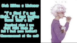 Sick Killua x Listener (Asmr) (Inspired by me) (Announcement at the end!)