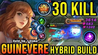 30 Kills!! Killing Machine Guinevere with Hybrid Build!! - Build Top 1 Global Guinevere ~ MLBB