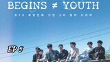 🇰🇷 EP 5 | Begins ≠ Youth [Eng Sub]