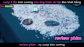 Thó 2 Tấn Kim Cương và Cái Kết