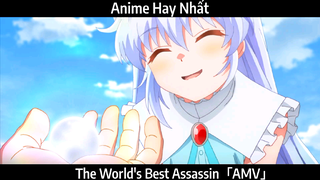 The World's Best Assassin「AMV」Hay Nhất