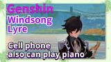 [Genshin  Windsong Lyre] Cell phone also can play piano
