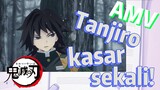 [Demon Slayer] AMV | Tanjiro kasar sekali!