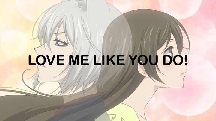 Love Me Like You DO - Kamisama Kiss (AMV)