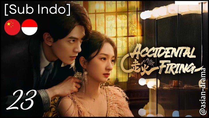 Accidental Firing (2025) – Eps. 23 [Sub Indo]