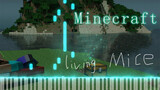 【Music】【Piano】Living Mice - Minecraft BGM