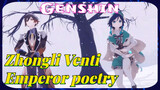 Zhongli Venti Emperor poetry