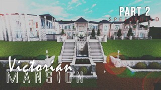 VICTORIAN MANSION SPEED BUILD PART 2 | Welcome to ROBLOX Bloxburg