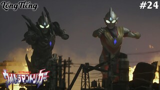 Ultraman Trigger Tập 24: Kẻ Cai Trị Bóng Tối (Lồng Tiếng)