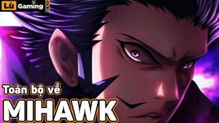 TẤT TẦN TẬT VỀ MIHAWK #LùGaming