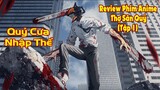 Thợ Săn Quỷ Tập 1: Chainsaw Man || review phim || review phim anime
