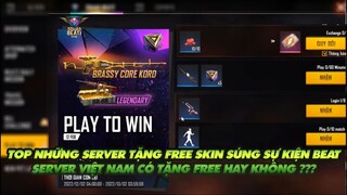 FREE FIRE | TỔNG HỢP TOP 3 SERVER ĐƯỢC TẶNG FREE SKIN SÚNG SỰ KIỆN BEATZ - VIỆT NAM CÓ KHÔNG?