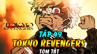 Tóm Tắt Tokyo Revengers Tập 49 | Thiên Trúc Tập Hợp Thế Hệ Cực Ác Để Đánh Bại Touman