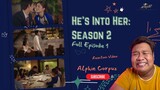 He's Into Her: Season 2 - Full Episode 1| Reaction Video (Alphie Corpuz)