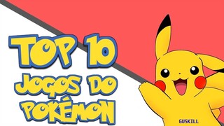 TOP 10 Jogos Do Pokémon (Melhores Jogos Do Pokémon Na História)