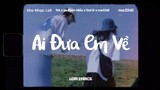 ♬ Lofi Lyrics/Ai Đưa Em Về - Tia x  Lê Thiện Hiếu x meChill/ Kho Nhạc Lofi Chill TikTok Nhẹ Nhàng