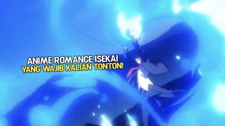 4 ANIME ROMANCE ISEKAI YANG WAJIB KALIAN TONTON