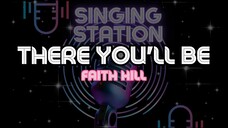 THERE YOU'LL BE - FAITH HILL | Karaoke Version