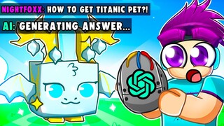 How ChatGPT Got Me A Titanic Pet in Pet Sim 99! 🤖