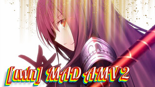 [เฟท]|[เฟท MAD AMV 2]