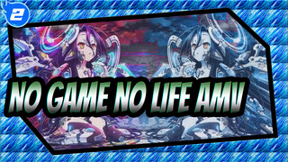 NO GAME NO LIFE AMV_2