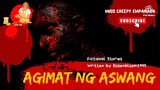 Agimat ng Aswang | Tagalog Narrative Story (Horror Story) ~ Miss Creepy Empanada