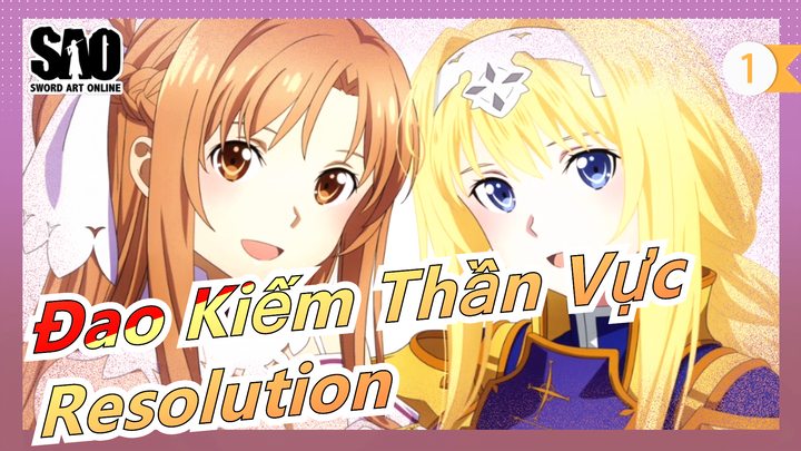 [Đao Kiếm Thần Vực/HD] Alicization: Đại Chiến Thế Giới Ngầm|OP Resolution (Bản full)_1