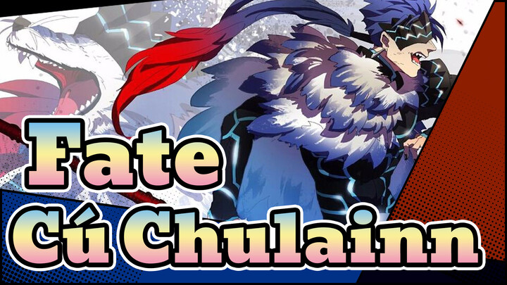 Fate|[Epic/Cú Chulainn]The eternal hero, the Irish son of light