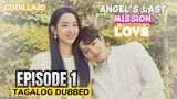 Angel's Last Mission Love Episode 1 Tagalog